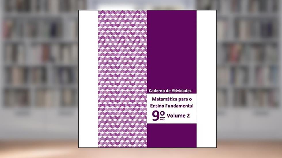 MATEMATICA PARA ENSINO FUNDAMENTAL- CAD.AT. 9 ANO, do autor RODRIGUES, MANOEL E OLIVEIRA, CARLOS N.; RODRIGUES, MANOEL E OLIVEIRA, CARLOS N.