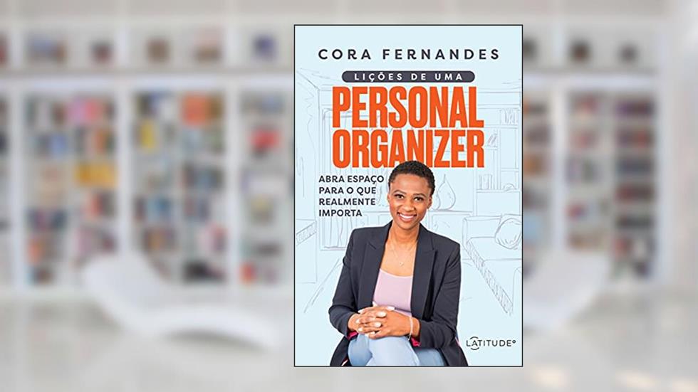 Lições de uma Personal Organizer, do autor CORA FERNANDES