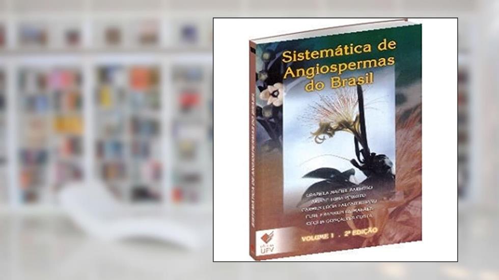 Sistemática de Angiospermas do Brasil - Volume 1, do autor Luís Roberto Barroso