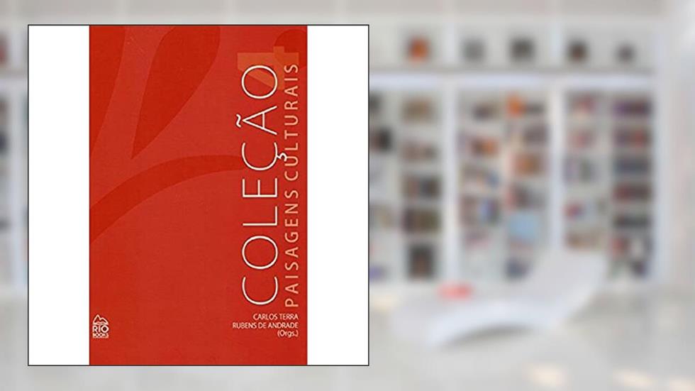 Coleção Paisagens Culturais - Volume 4, do autor Carlos G. Terra