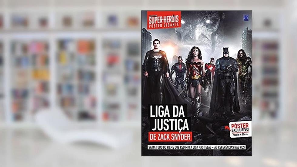 Superpôster Mundo dos Super-Heróis - Liga da Justiça: Zack Snyder Cut, do autor Editora Europa