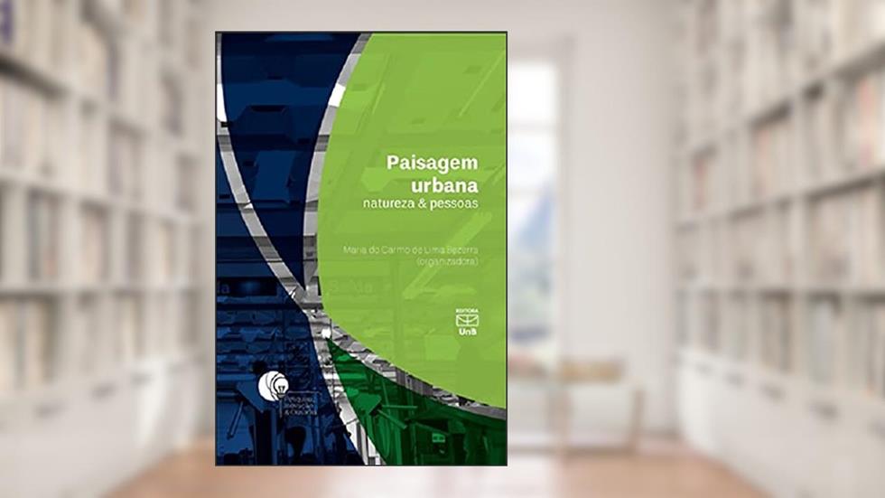 Paisagem Urbana. Natureza & Pessoas, do autor Maria Do Carmo L. Bezerra