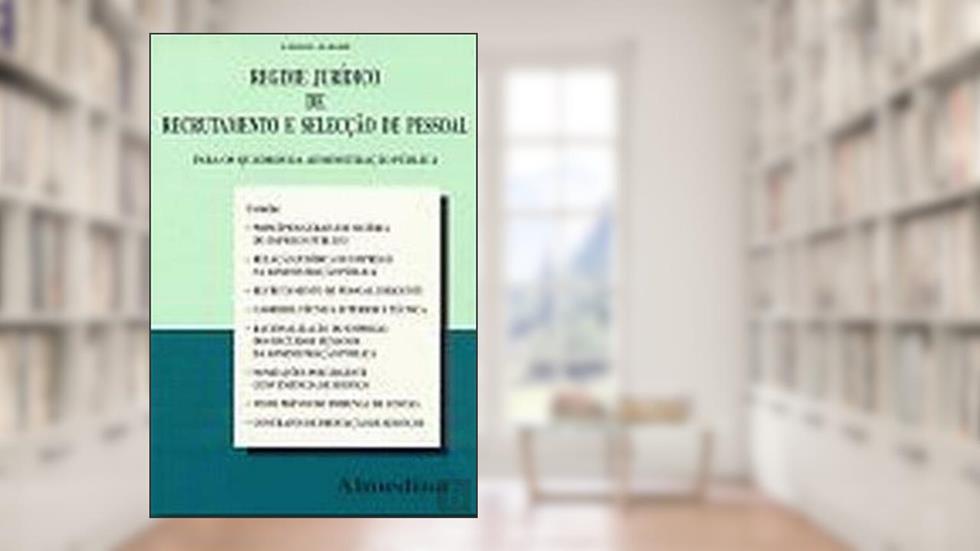 Regime Jurídico de Recrutamento e Selecção de Pessoal, do autor Carlos Alegre