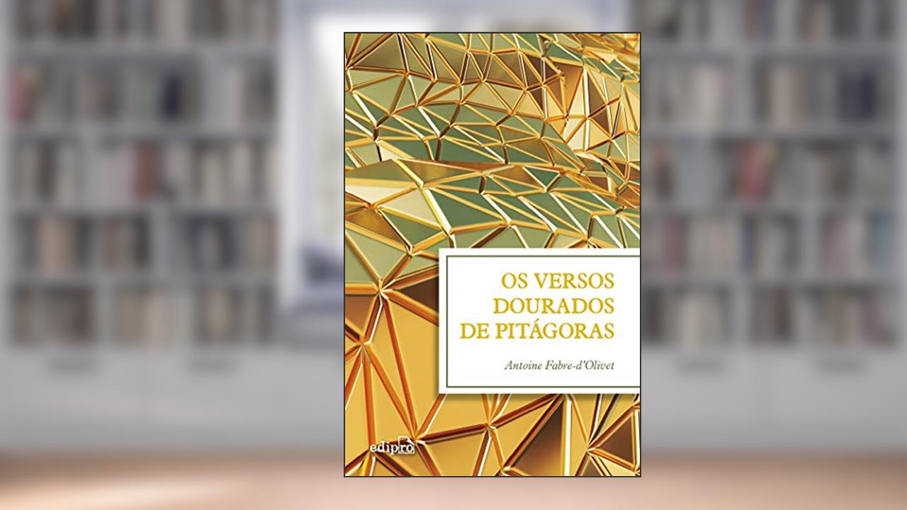 Os Versos Dourados de Pitágoras, do autor Antoine Fabre-D'olivet