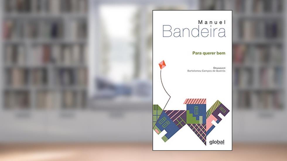 Para querer bem, do autor Manuel Bandeira
