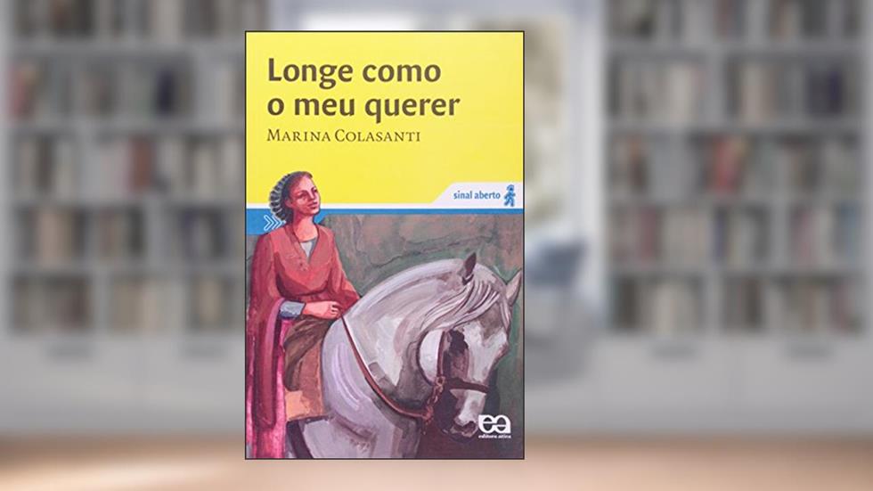 Longe como o meu querer, do autor Marina Colasanti