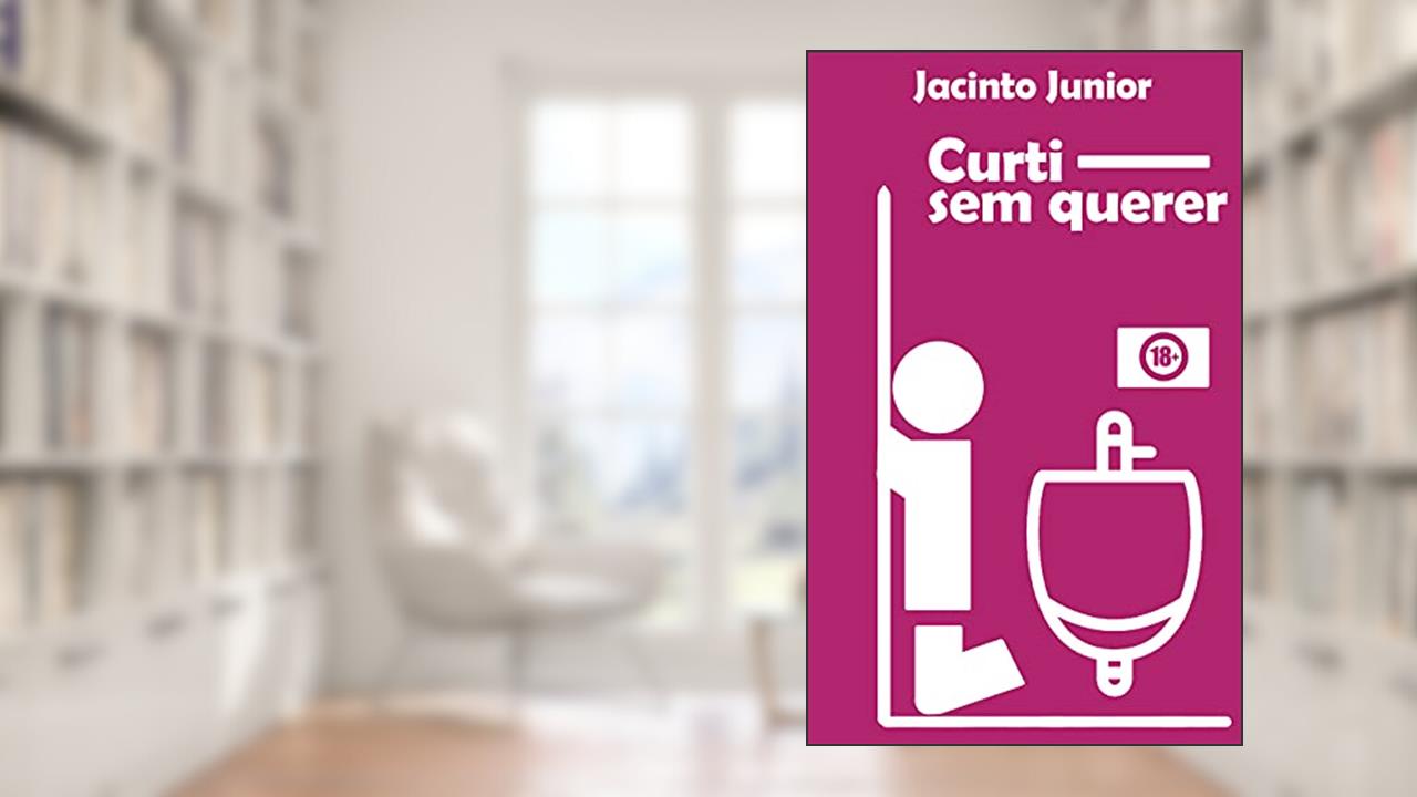 Curti sem querer, do autor Jacinto Junior