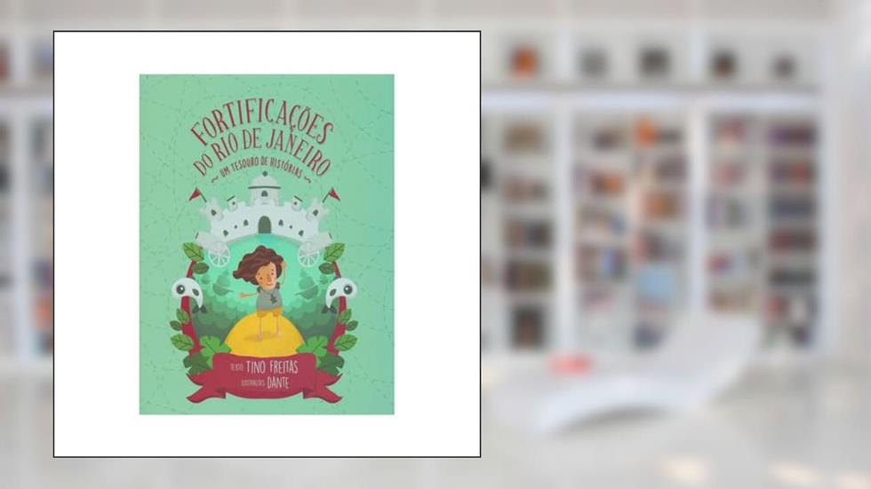 FORTIFICACOES DO RIO DE JANEIRO - UM TESOURO HIST., do autor TINO FREITAS; TINO FREITAS