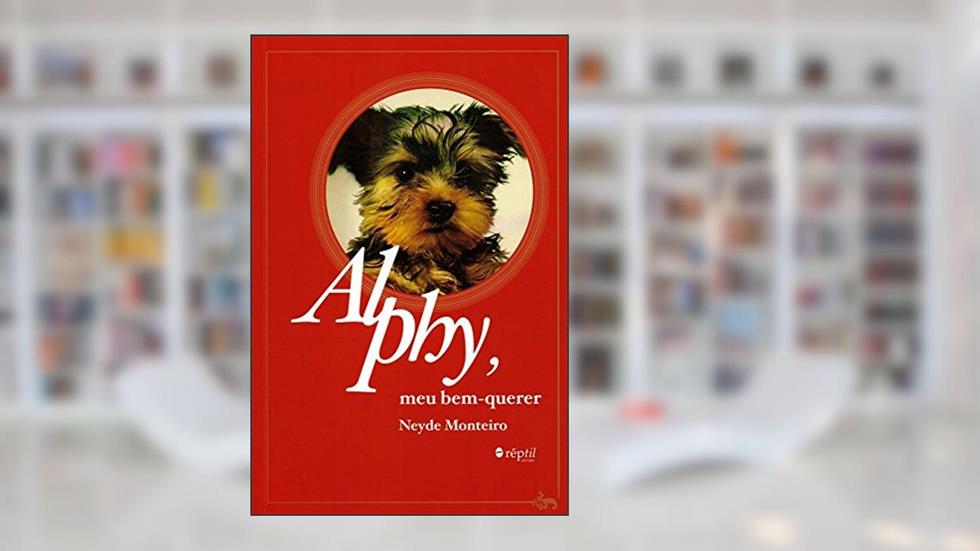 Alphy, Meu Bem-Querer, do autor Neyde Monteiro
