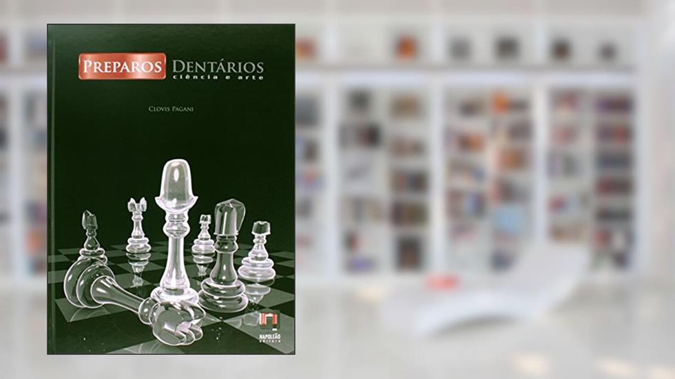 Preparos Dentários. Ciência e Arte, do autor Clóvis Pagani