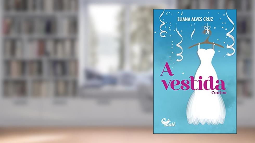 A Vestida, do autor Eliana Alves Cruz