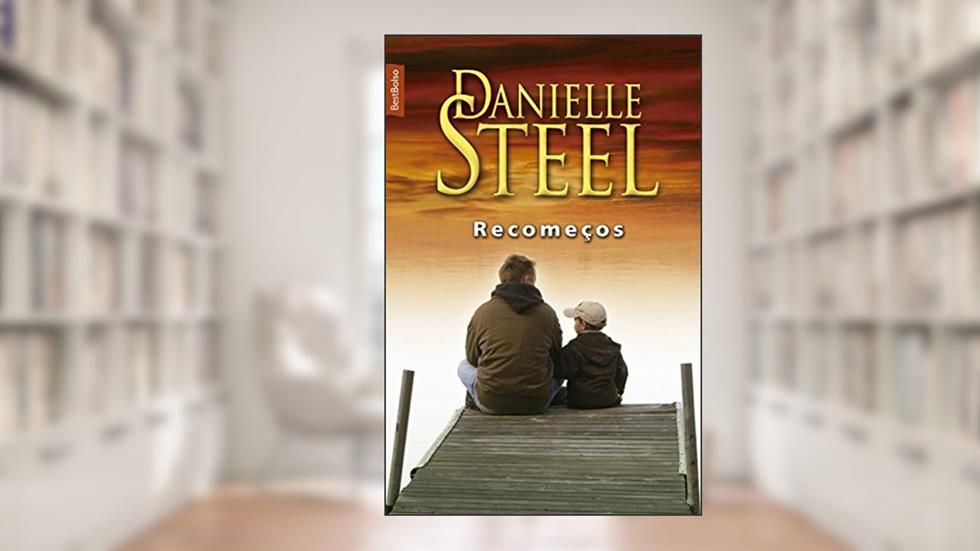 Recomeços, do autor Danielle Steel