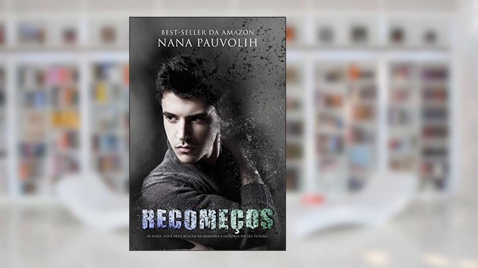Recomeços, do autor Nana Pauvolih