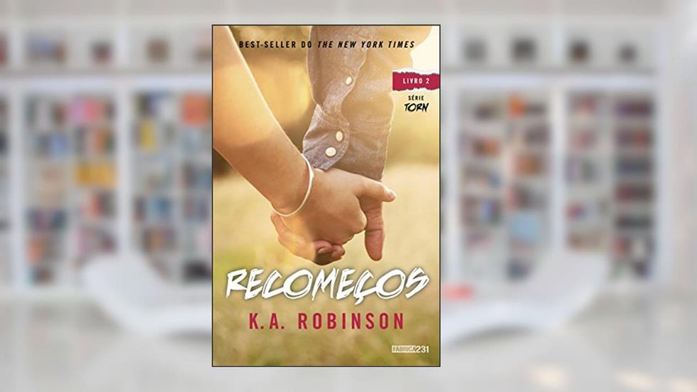 Recomeços (Torn Livro 2), do autor K. A. Robinson