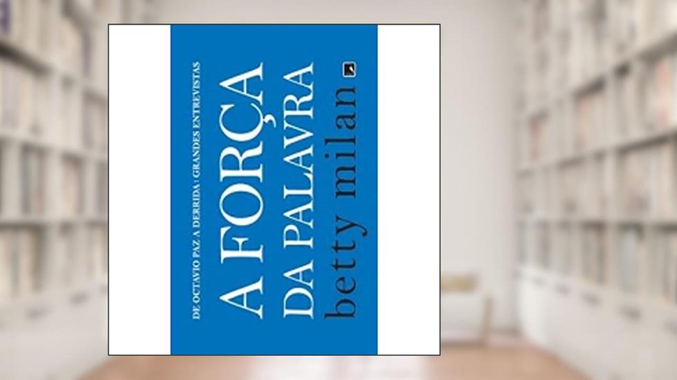 A força da palavra, do autor Betty Milan