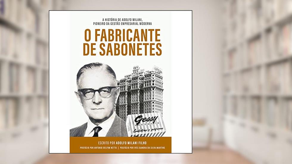 O fabricante de sabonetes, do autor Adolfo Milani Filho