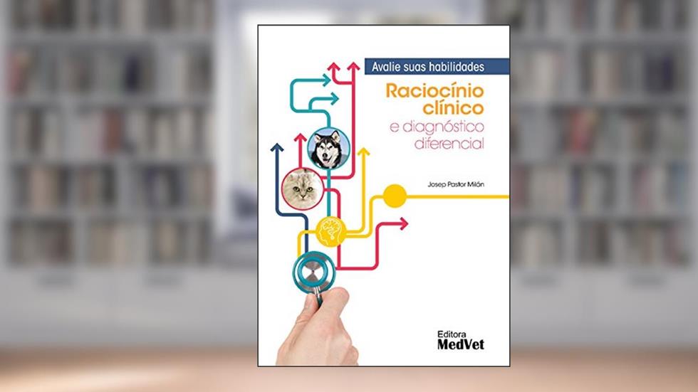 Raciocínio Clínico e Diagnóstico Diferencial, do autor Milan