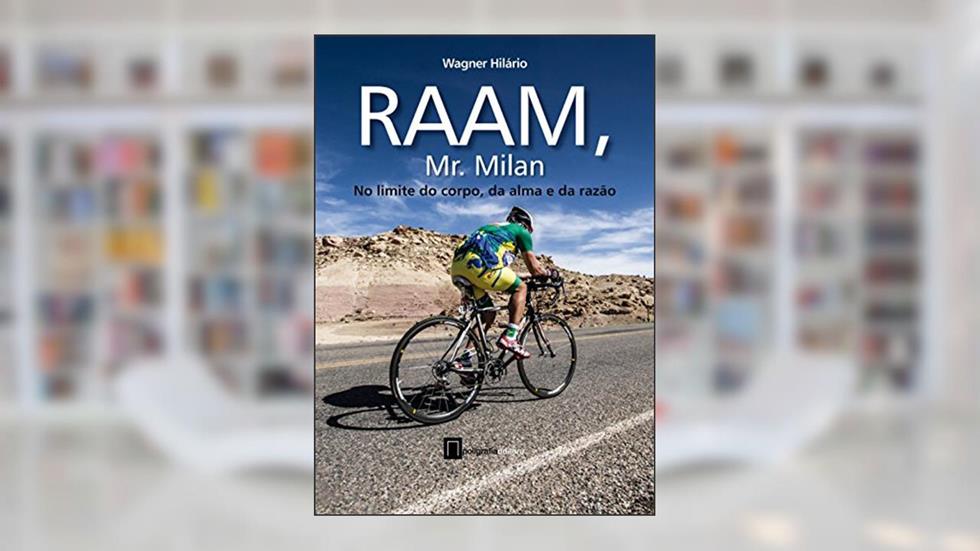 RAAM, Mr. Milan no Limite do Corpo, da Alma e da Razão, do autor Wagner Hilario