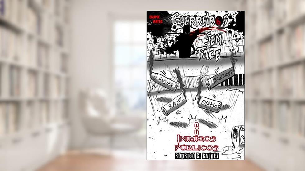 Guerreiros sem face #8: Inimigos públicos, do autor Rodrigo Cabreira Baldez