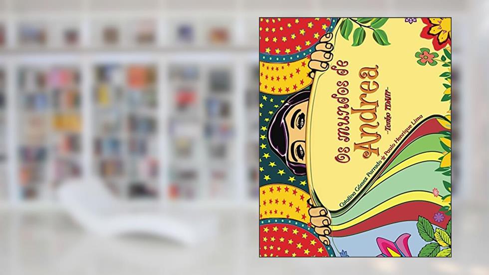 Os mundos de Andrea: Tenho TDAH?, do autor Catalina Gómez Parrado