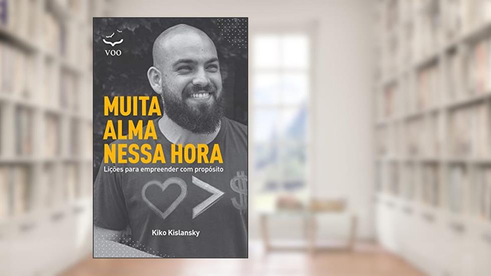Muita Alma Nessa Hora (resumo), do autor Kiko Kislansky