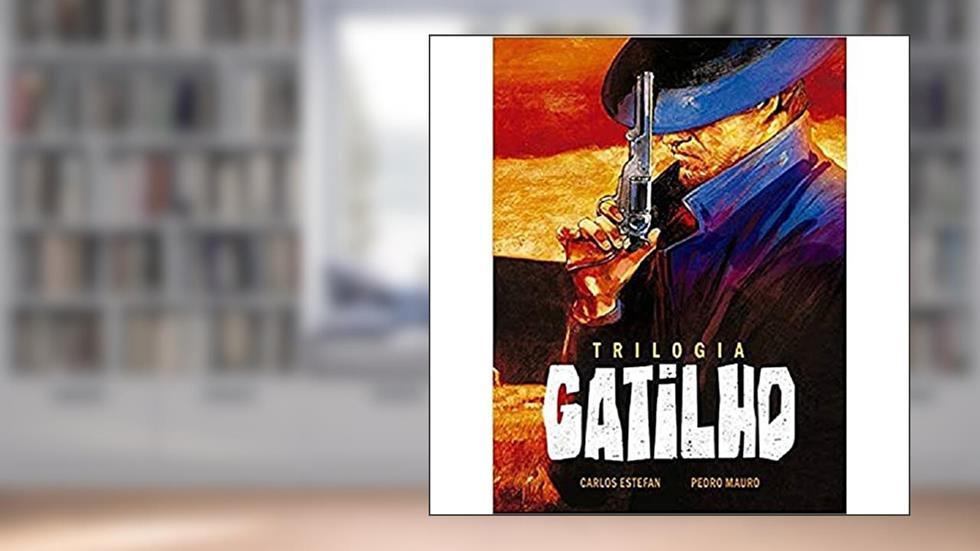 Trilogia Gatilho - Volume Único (Reimpressão), do autor Carlos Estefan