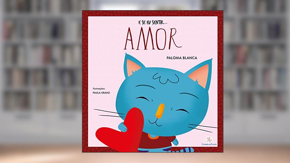 E se eu sentir... amor, do autor Paloma Blanca Alves Barbieri