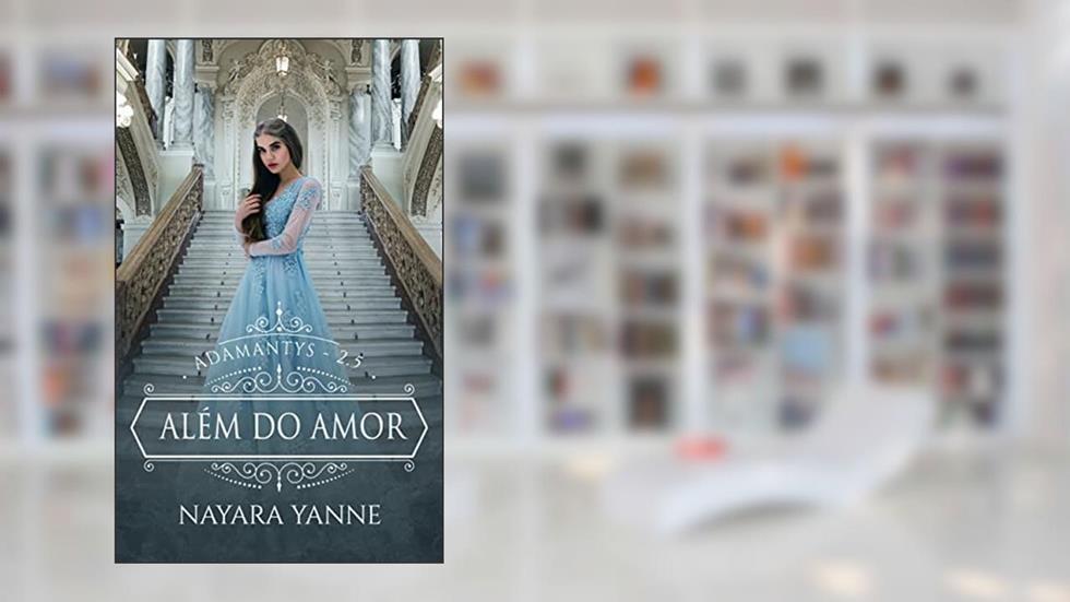 Além do Amor: Adamantys - Livro 2.5, do autor Nayara Yanne