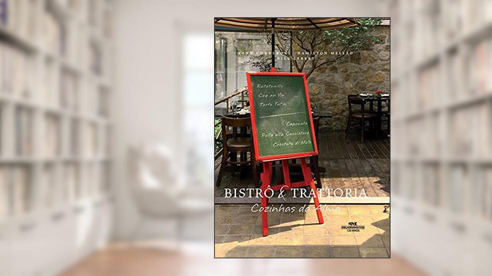 Bistrô & trattoria: Cozinhas da alma, do autor Hamilton Mellão; Yann Corderon; Nilu Lebert