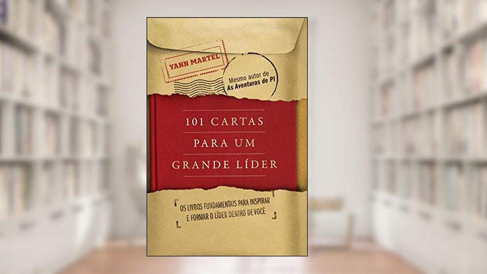 101 cartas para um grande líder, do autor Yann Martel