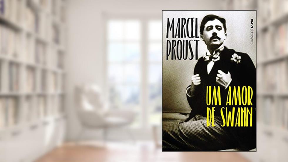 Um Amor de Swann, do autor Marcel Proust