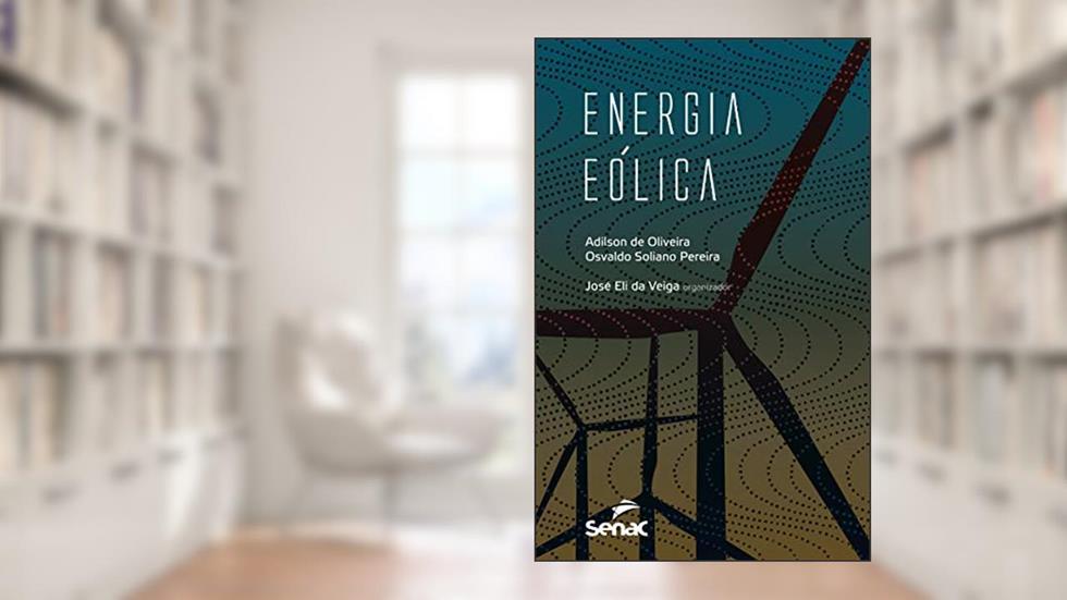 Energia eólica, do autor Adilson de Oliveira; Osvaldo Soliano Pereira