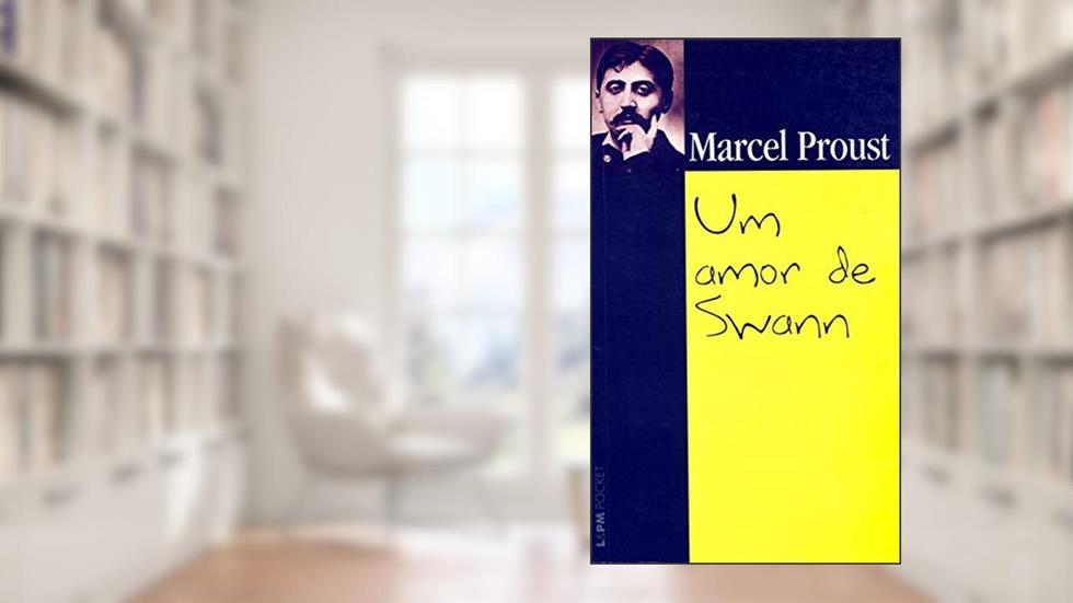 Um Amor de Swann, do autor Marcel Proust
