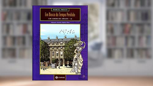 Capa de Em Busca Do Tempo Perdido - Volume 5. Um Amor De Swann (Parte II), do autor Stéphane Heuet
