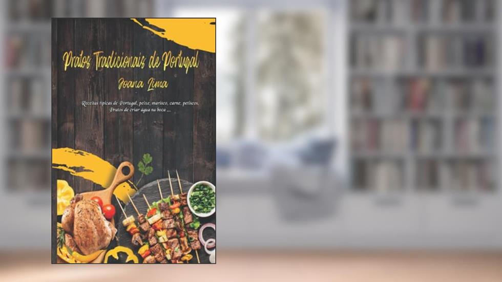 Pratos Tradicionais de Portugal (Portuguese Edition), do autor Joana Lima