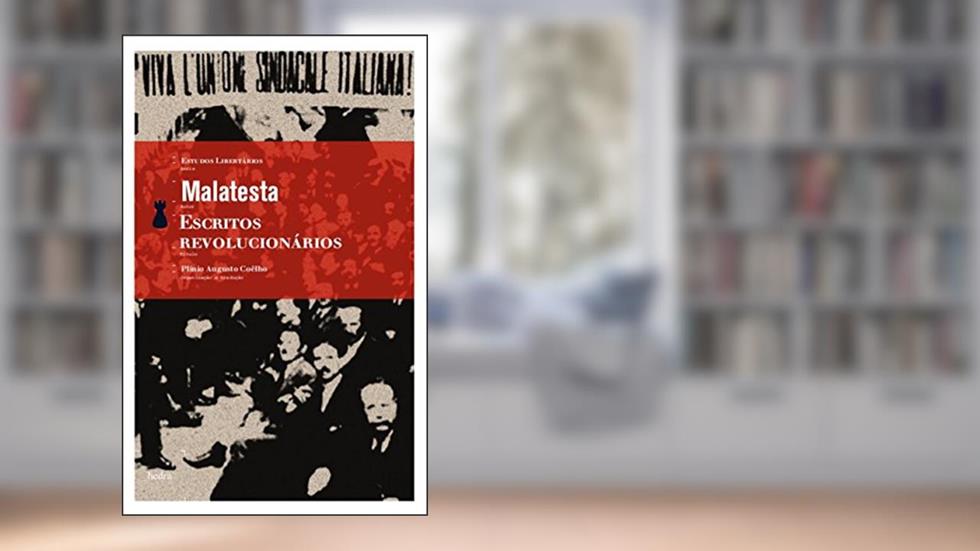 Escritos revolucionários, do autor Errico Malatesta; Plínio Coêlho