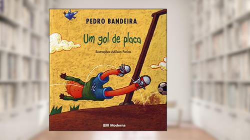 Capa de Um gol de placa, do autor Pedro Bandeira