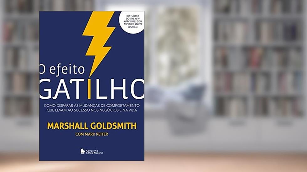 O efeito gatilho, do autor Marshall Goldsmith