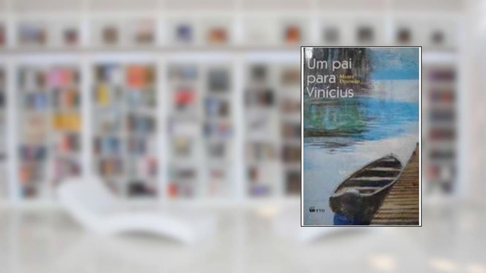 Um Pai Para Vinícius, do autor Maria Dinorah