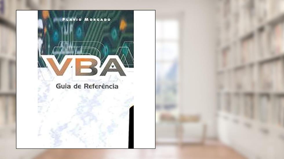 Vba Guia de Referencia, do autor Flavio Morgado