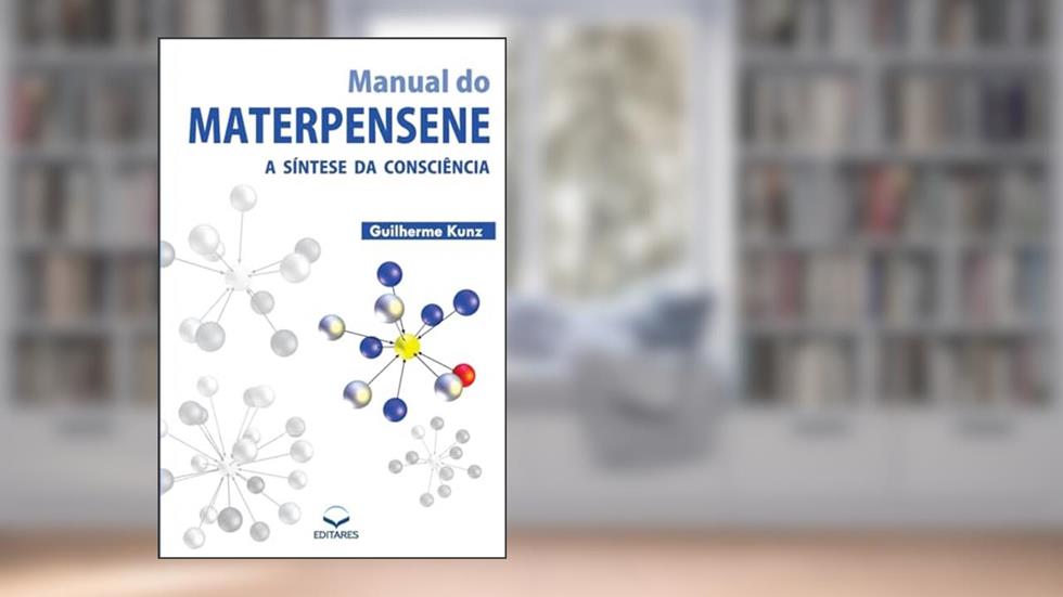 Manual do Materpensene - A síntese da consciência, do autor Guilherme Kunz