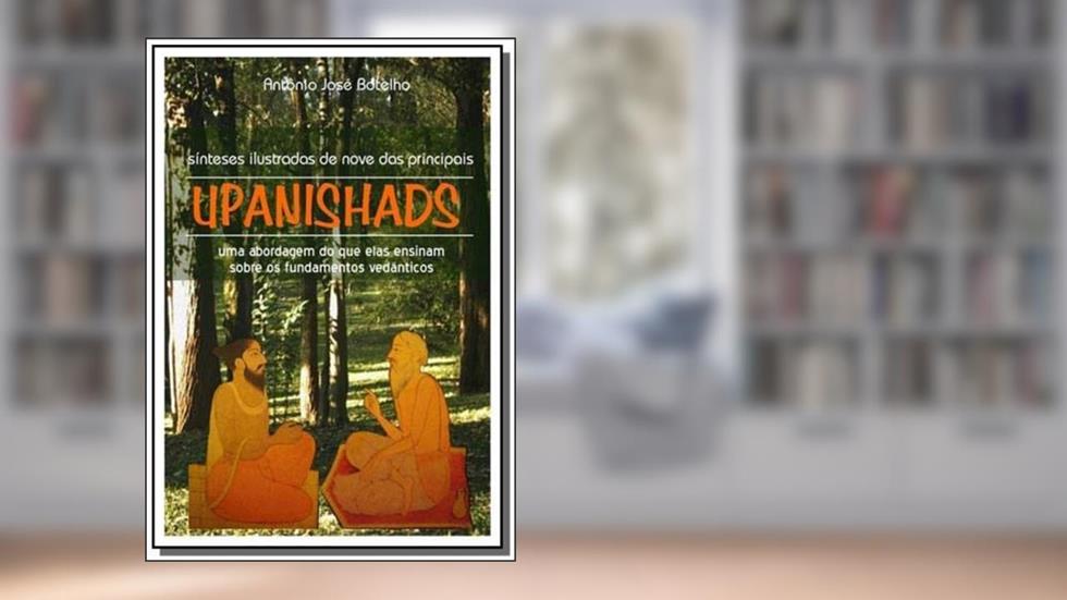 Sínteses Ilustradas de Nove das Principais Upanishads, do autor Antônio José Botelho