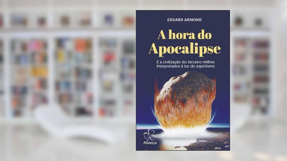 Hora do Apocalipse, do autor Autor Edgard Armond