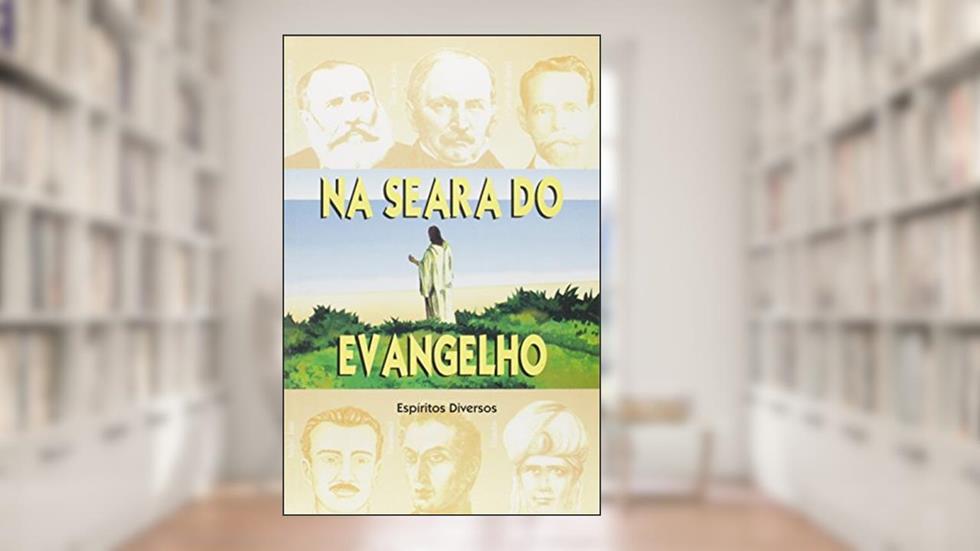 Na Seara do Evangelho, do autor Edgard Armond