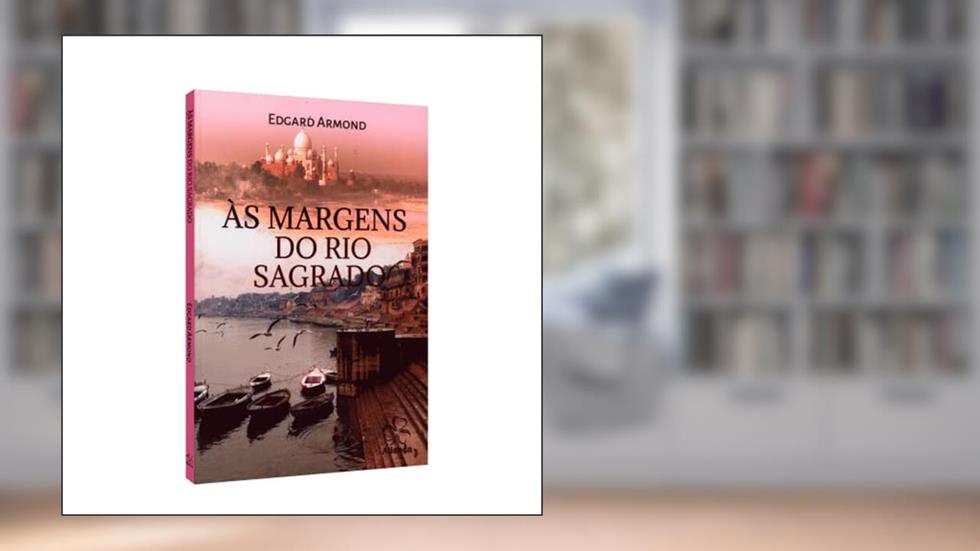 Margens do Rio Sagrado (As), do autor Edgard Armond