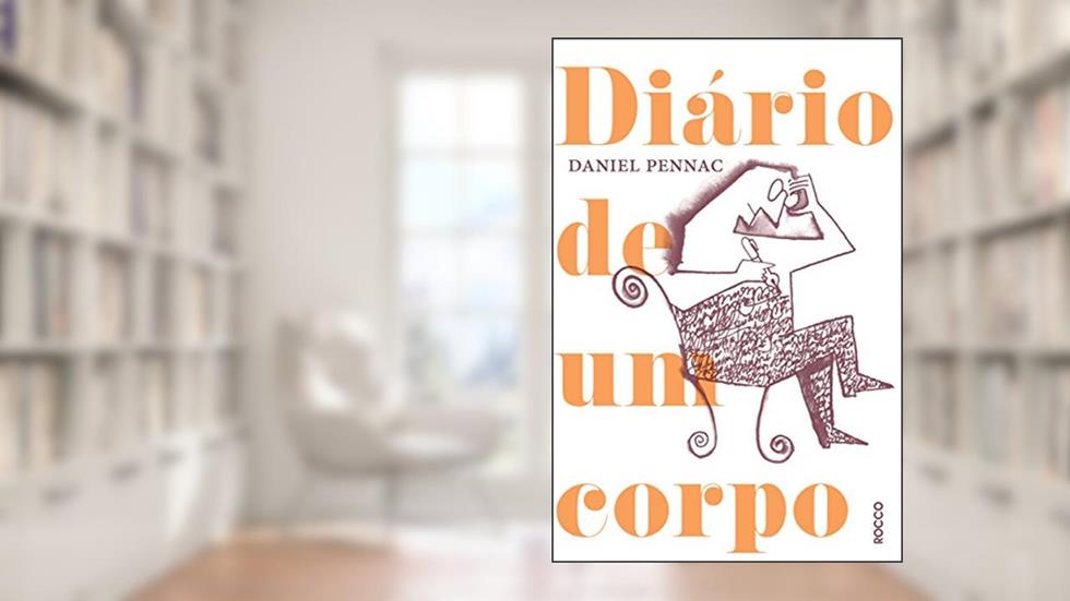 Diário de um corpo, do autor Daniel Pennac