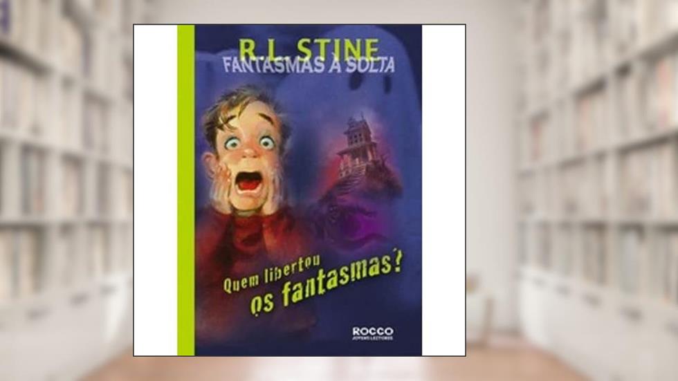 Quem Libertou Os Fantasmas?-Fantasmas, do autor Stine