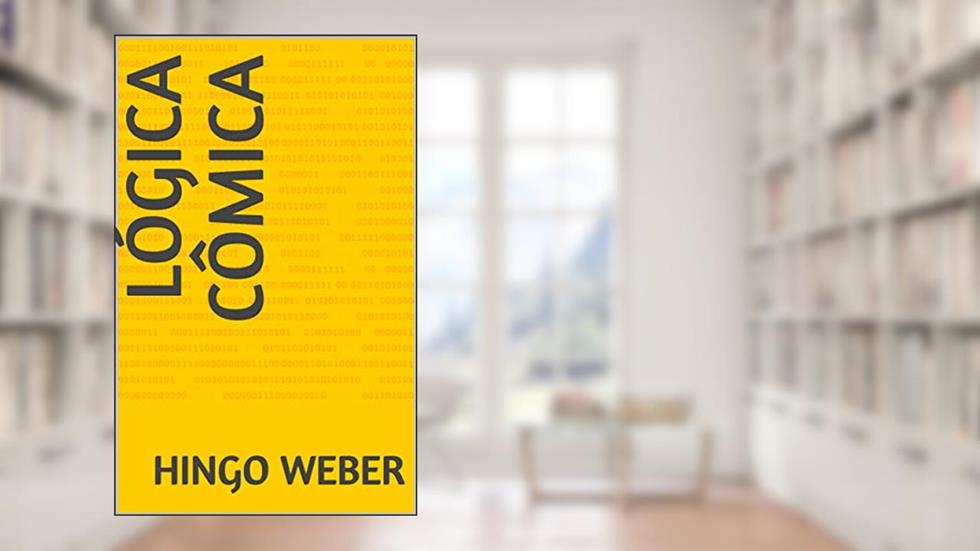 Lógica Cômica, do autor Hingo Weber