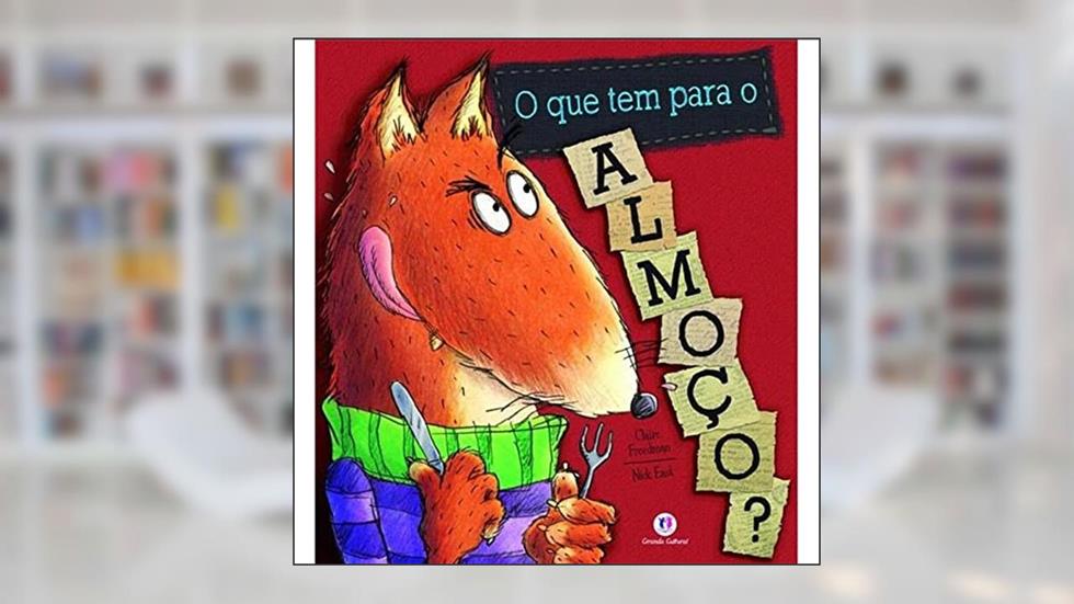 O que tem para o almoço?, do autor Claire Freedman