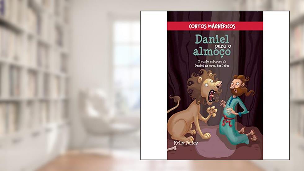 Daniel para o almoço, do autor Kelly Pulley